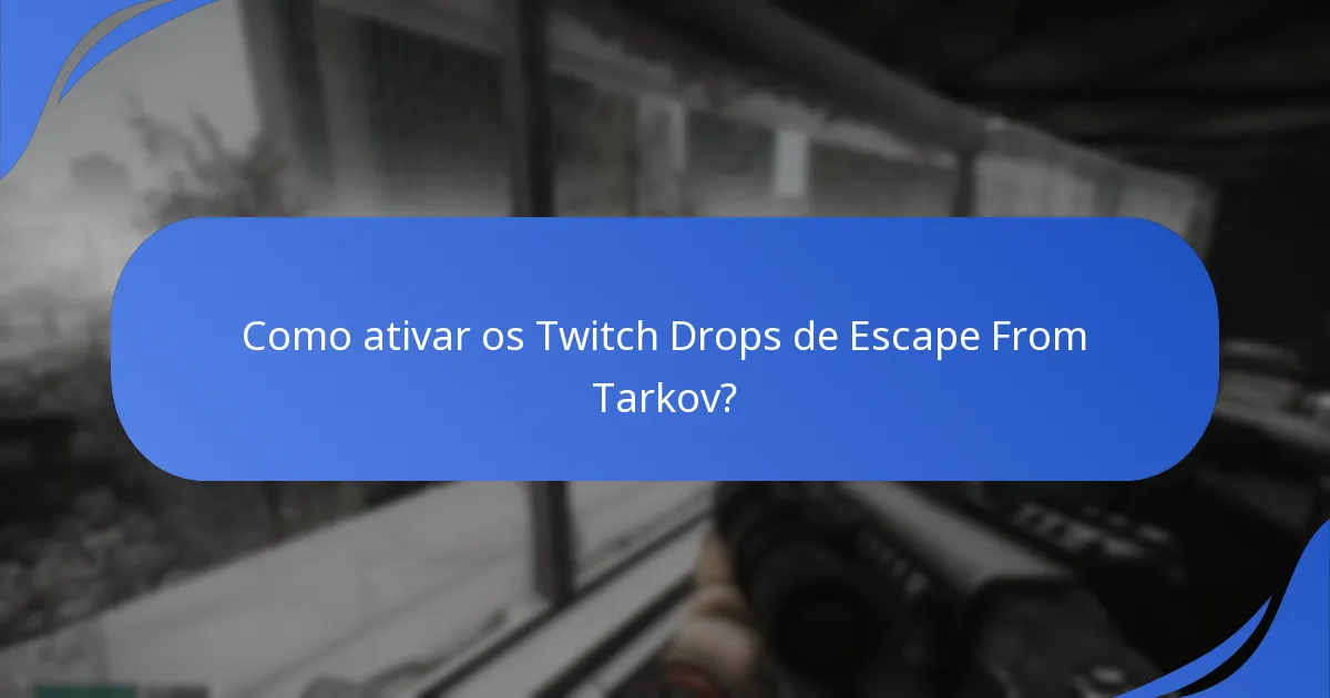 Quando estão agendados os eventos dos Twitch Drops de Escape From Tarkov?