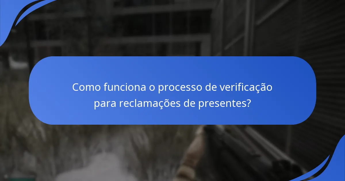 Quais são os critérios de elegibilidade para reclamar presentes em Escape From Tarkov?