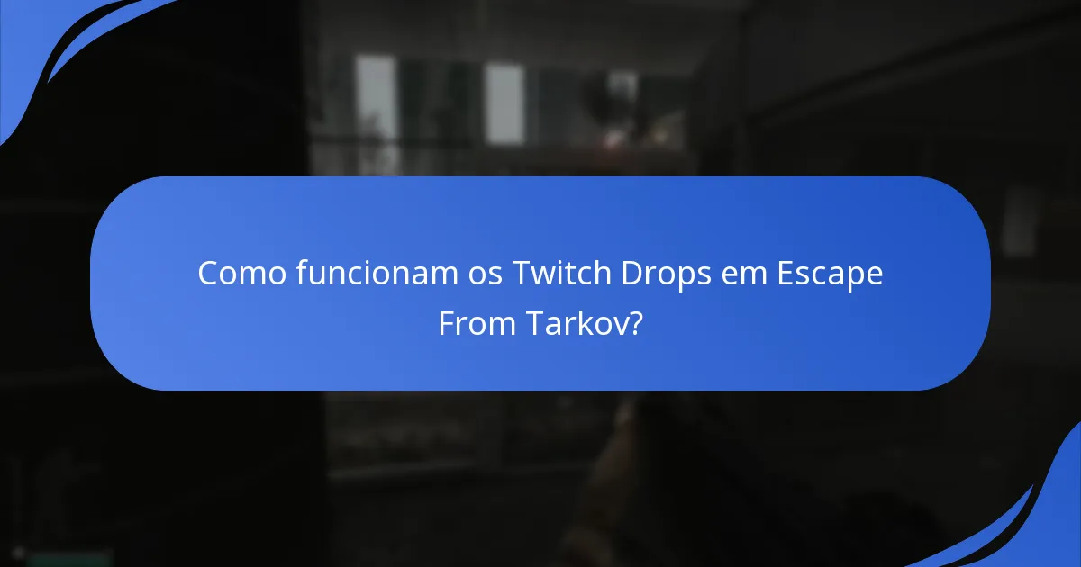 Quais são os requisitos da conta para participar nos Twitch Drops?