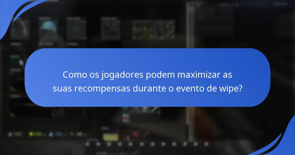 Quando ocorre o evento de wipe de Escape From Tarkov?