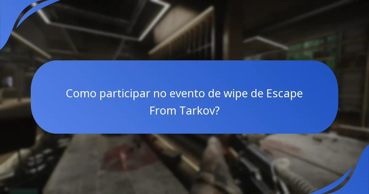 Como os jogadores percebem os prémios do evento de wipe de Escape From Tarkov?
