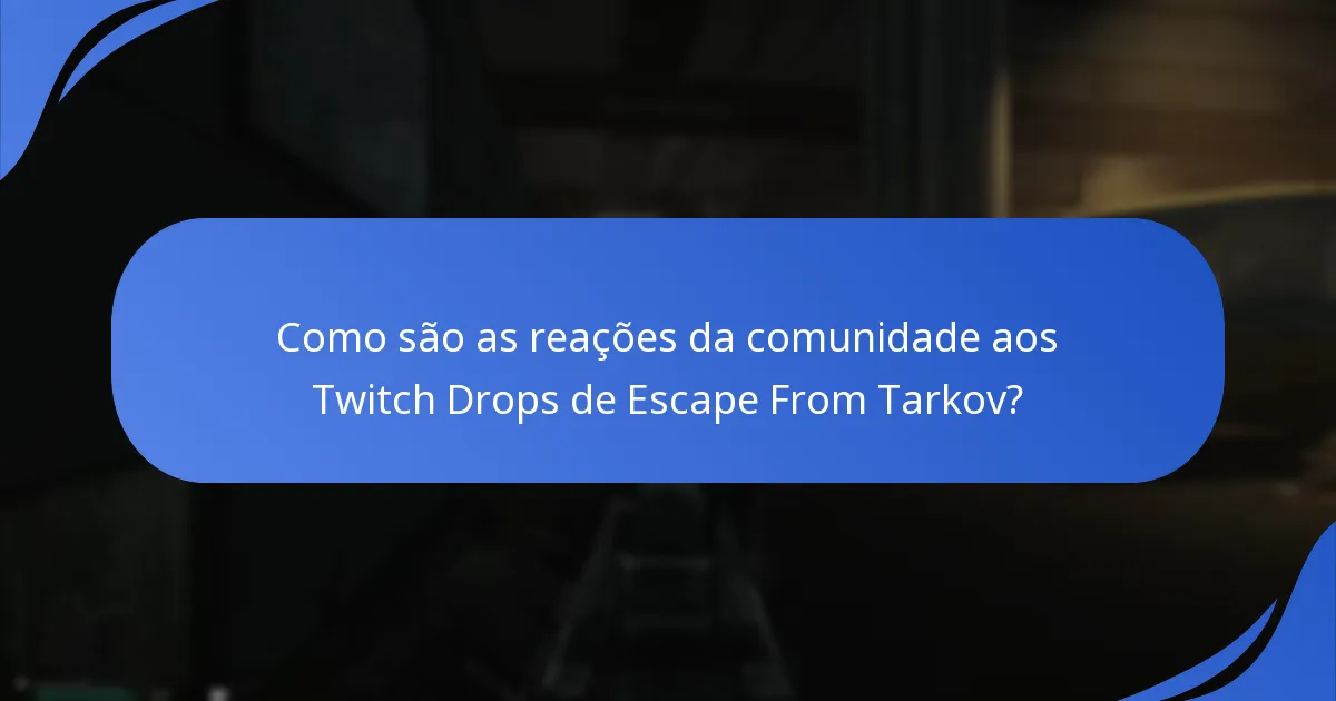Quais são os últimos anúncios de eventos para Twitch Drops?