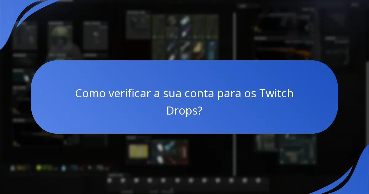 Quando ocorrem os Twitch Drops de Escape From Tarkov?