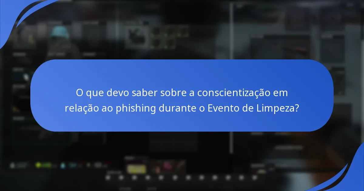 Como posso garantir a segurança da minha conta durante o Evento de Limpeza?
