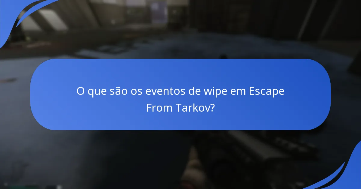 Quais são as expectativas para os prêmios dos futuros eventos de wipe?