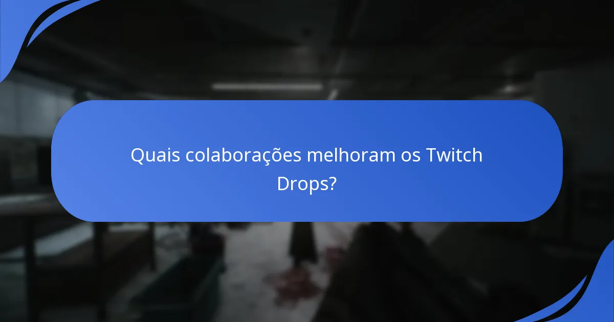 Quais promoções especiais estão disponíveis com os Twitch Drops?