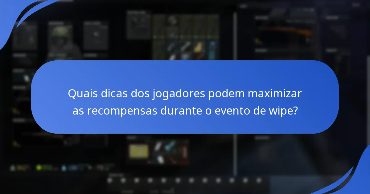 Quais fóruns e plataformas são os melhores para discutir os prémios do evento de wipe?