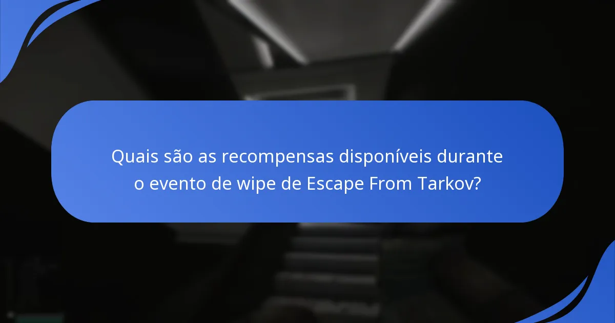 Como os jogadores podem maximizar as suas recompensas durante o evento de wipe?