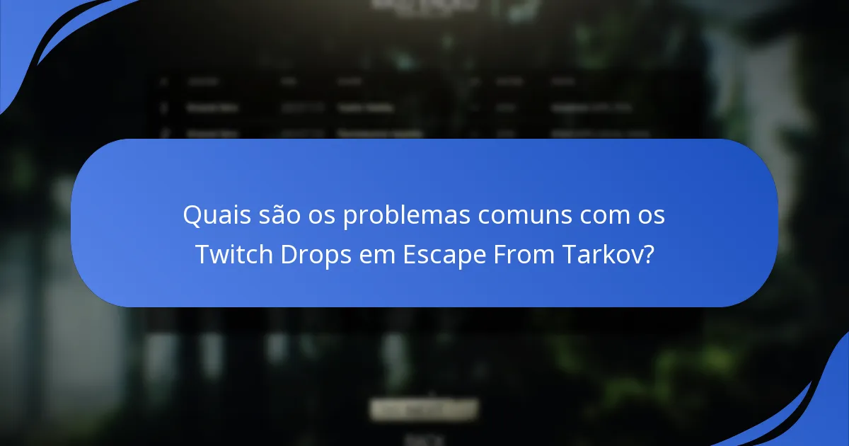 Como reivindicar os seus Twitch Drops em Escape From Tarkov?