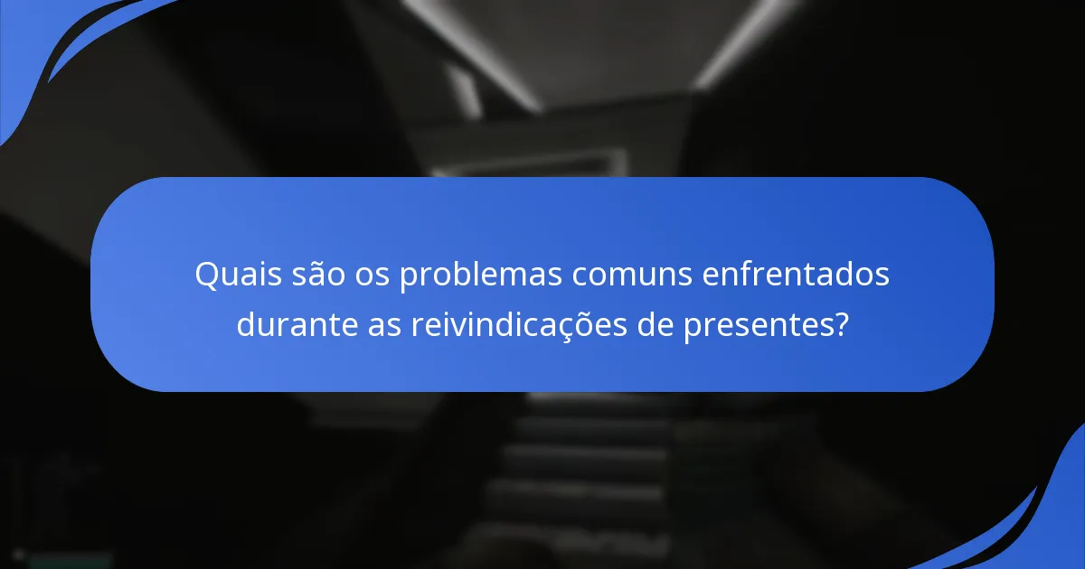 Como podem os utilizadores resolver problemas de reivindicação de presentes?
